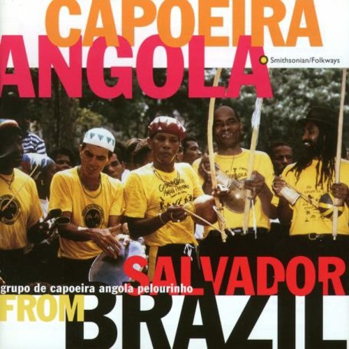 Capoeira Angola desde Salvador Brasil - Grupo de Capoeira Angola Pelourinho (CD)