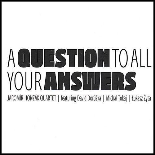 the album cover for Jaromar Honzak Quartet - Question to All Your Answers