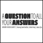 the album cover for Jaromar Honzak Quartet - Question to All Your Answers