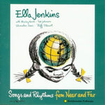 the album cover for Ella Jenkins - Songs & Rhythms from Near & Far