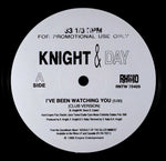 Knight & Day* : I've Been Watching You (12", Promo, RE)