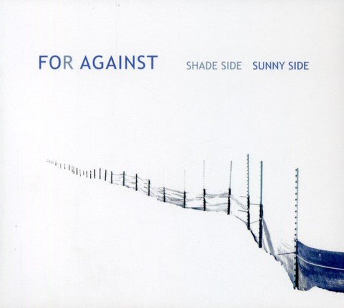 the album cover for For Against - Shade Side Sunny Side