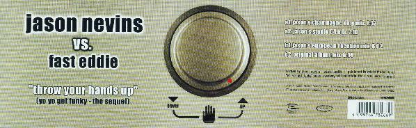 Jason Nevins vs. Fast Eddie* : Throw Your Hands Up (Yo Yo Get Funky - The Sequel) (12")