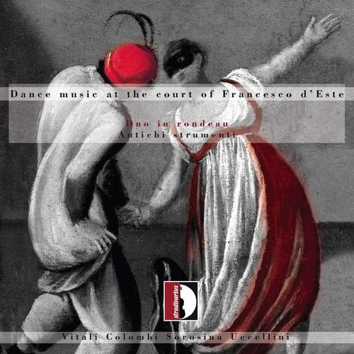 the album cover for Antichi Strumenti - Dance Music at the Court of Franceso D'este