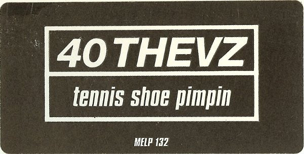 40 Thevz : Tennis Shoe Pimpin / Group Therapy (12", Promo)