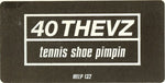40 Thevz : Tennis Shoe Pimpin / Group Therapy (12", Promo)