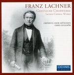 the album cover for F.P. LACHNER - Sacred Choral Works