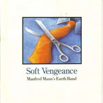 the album cover for Manfred Manns Earth Band - Soft Vengeance