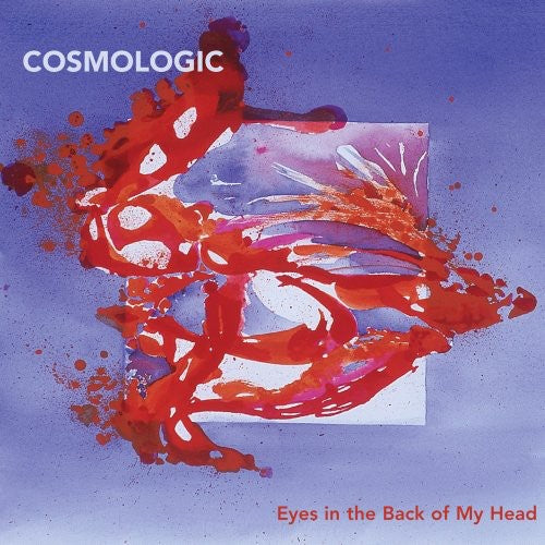 the album cover for Cosmologic - Eyes in the Back of My Head