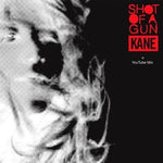 the album cover for Kane - Shot of a Gun