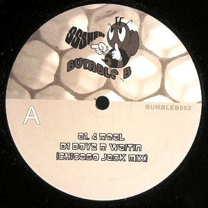 Bumble B (3) : 4 Real (12", Unofficial)