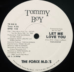 The Force M.D.'s* : Let Me Love You (12", Promo)