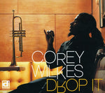the album cover for Corey Wilkes - Drop It