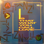 Lattanzi* : Is That What You Call Love (12", Single)
