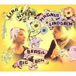 the album cover for Nyberg Lina/Lindgren Magnus - Brasil Big Bom