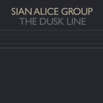 Sian Alice Group - The Dusk Line (Vinyl)