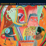 the album cover for Johnny Dowd - A Drunkard's Masterpiece