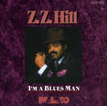 the album cover for Z.Z. Hill - I'm a Blues Man