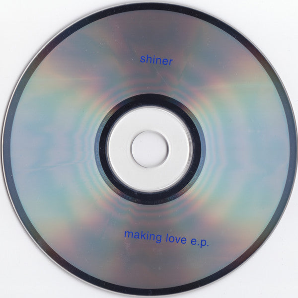 Shiner (5) : Making Love E.P. (CD, EP)