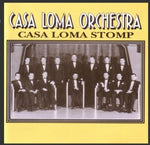 the album cover for Casa Loma Orchestra - 1929-30 Casa Loma Stomp