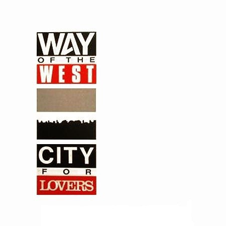 Way Of The West : City For Lovers (12")