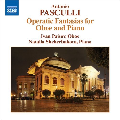 the album cover for A. Pasculli - Operatic Fantasias for Oboe & Piano