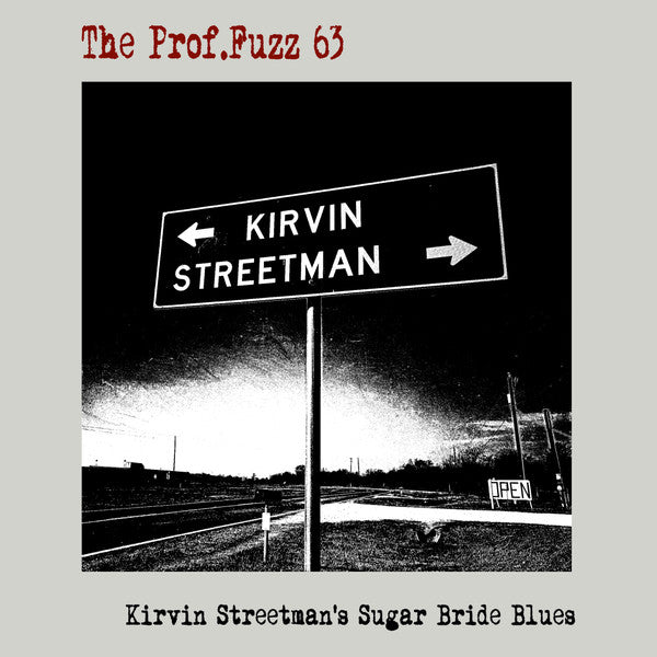 The Prof. Fuzz 63 : Kirvin Streetman’s Sugar Bride Blues (LP, Album)