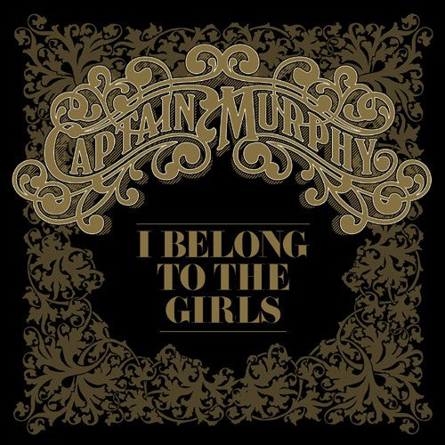 the album cover for Captain Murphy - I Belong to the Girls