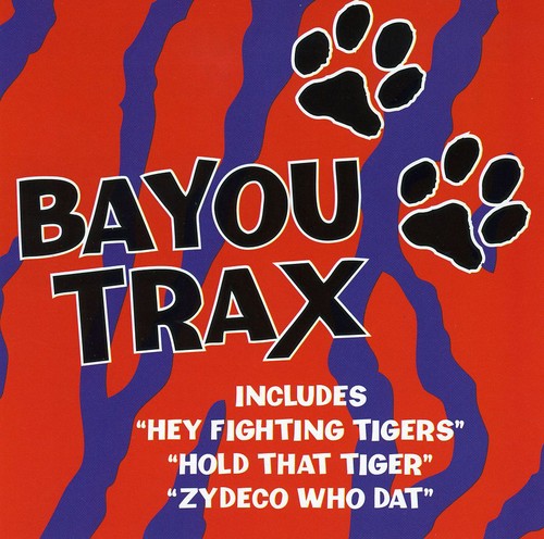 the album cover for Bayou Trax Louisiana Tailgatin - Bayou Trax: Louisiana Tailgatin