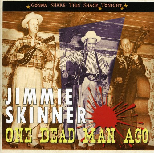 Jimmie Skinner - Hace un muerto: Voy a sacudir esta choza esta noche (CD)