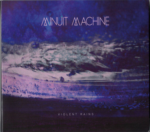 Minuit Machine : Violent Rains (CD, Album, RE)