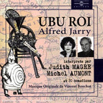 the album cover for Alfred Jarry - UBU Roi: Lu Par Judith Magre, Michel Aumont Et 20 Comediens