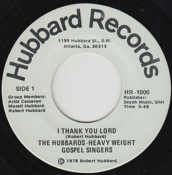 The Hubbards-Heavy Weight Gospel Singers* : I Thank You Lord (7")