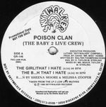 Poison Clan (The Baby 2 Live Crew)* : The Girl That I Hate (12", Promo)