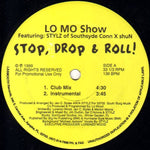 LO MO Show Featuring Stylz : Stop, Drop & Roll! (12", Promo)