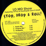 LO MO Show Featuring Stylz : Stop, Drop & Roll! (12", Promo)