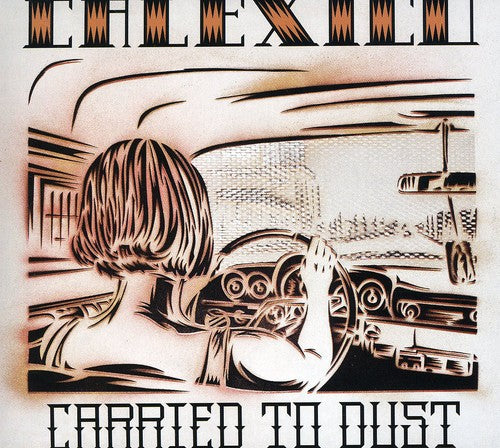 the album cover for Calexico - Carried to Dust