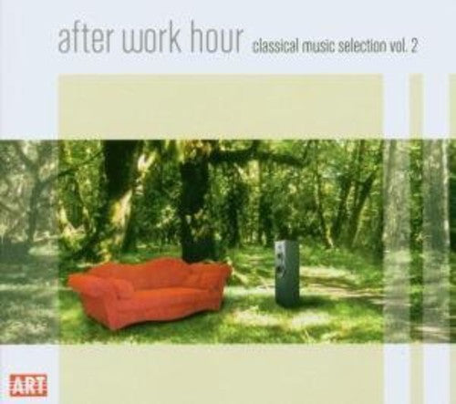 the album cover for After Work Hour - After Work Hour: Classical Music Selection 2 / Various