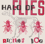 Halo Of Flies : Richies Dog (7", Single, Num)