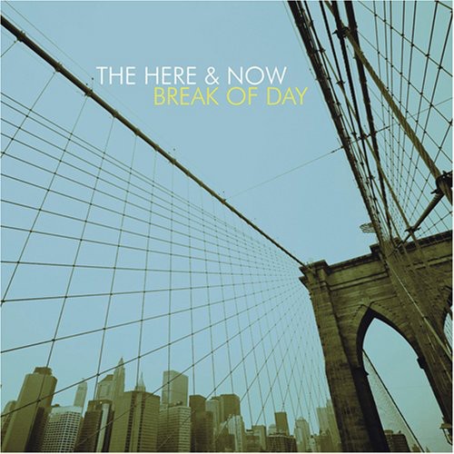 the album cover for Here & Now - Break of Day