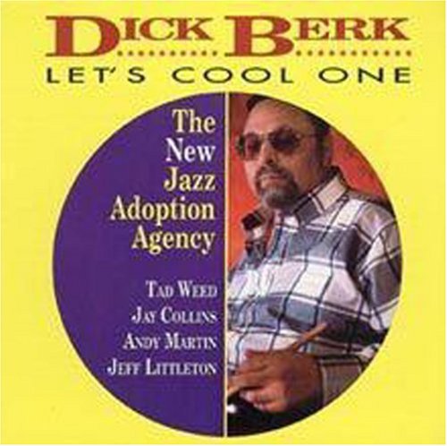 the album cover for Dick Berk & The Jazz Adoption Agency - Let's Cool One