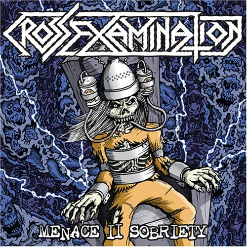 the album cover for Cross Examination - Menace II Sobriety