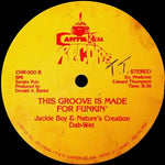 Jackie Boy & Nature's Creation Dab-Wet* : Freak-Unique / This Groove Is Made For Funkin' (12")