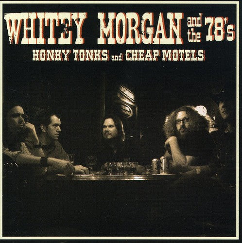 Whitey Morgan - Honky Tonks and Cheap Motels (CD)