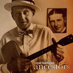the album cover for ROYAL HARTIGAN - Ancestors