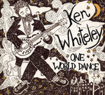 the album cover for Ken Whiteley - One World Dance
