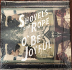 Shovels And Rope : O' Be Joyful (LP, Album, RE, 180)