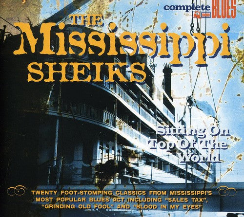 the album cover for The Mississippi Sheiks - Sitting On Top Of The World [Import]