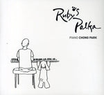 the album cover for Chong Park - Rubys Polka