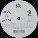 The Chill Deal Boyz : Rock The House (12", Maxi)